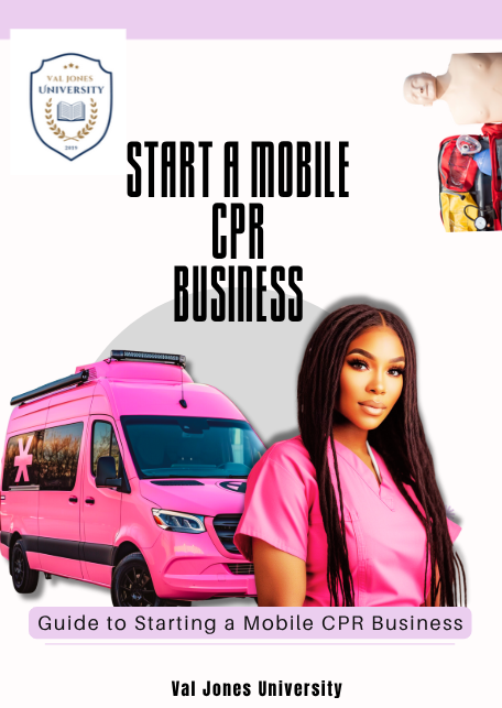 Val Jones University how to Start a Mobile CPR Business